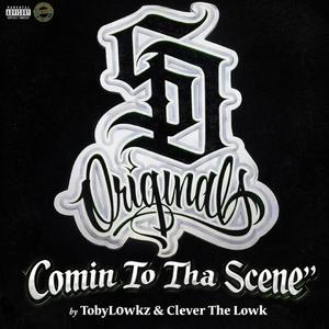 Comin To Tha Scene (feat. TobyLowkz & Clever The Lowk)