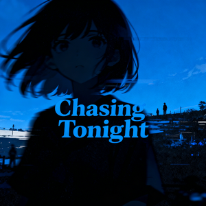 Chasing Tonight