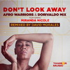 Afro Warriors - Don't Look Away (David Morales Mix)