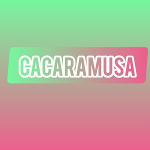 Cacaramusa