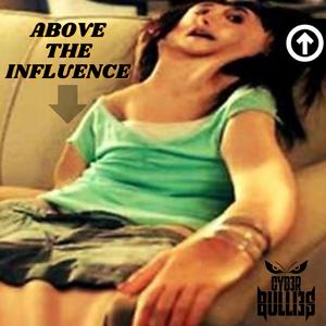 Above The Influance