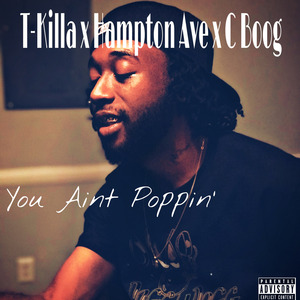 You Ain’t Poppin’
