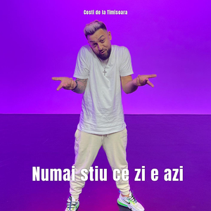 Numai stiu ce zi e azi