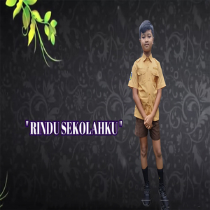 Rindu Sekolahku
