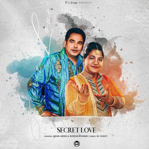 Secret Love (feat. Amar Arshi & Sudesh Kumari)