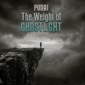 The Weight of Ghostlight
