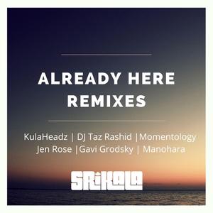 Already Here (Manohara Remix) [Instrumental] (Manohara Instrumental Remix)