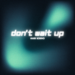 Don't Wait Up