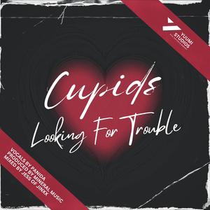 Cupids Looking For Trouble (feat. Minéral Music)