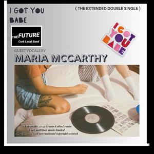 I Got You Babe (alternate) [Maria McCarthy Guest on Vocals] (Radio Edit)