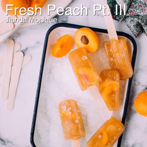 Fresh Peach Pt. III