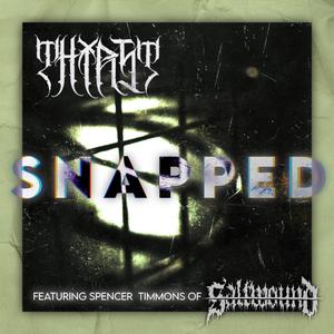Snapped (feat. Spencer Timmons & Saltwound)