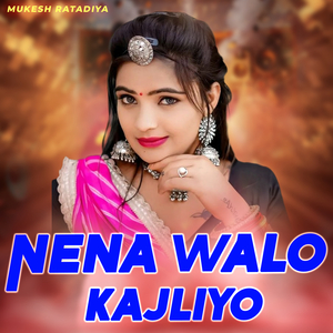 Nena Walo Kajliyo