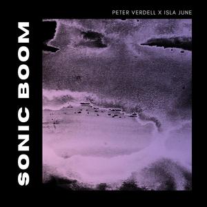 Sonic Boom (feat. Isla June)