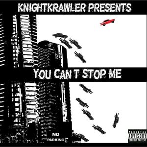 You Can't Stop Me (feat. BeastBoy) (Explicit)