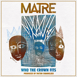 Who the Crown Fits (feat. Factor Chandelier)