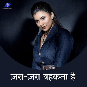 Zara Zara Bahakata Hai