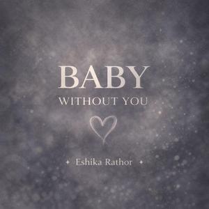 Baby Without You