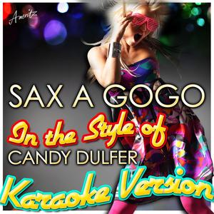 Sax a Gogo (In the Style of Candy Dulfer) [Karaoke Version]