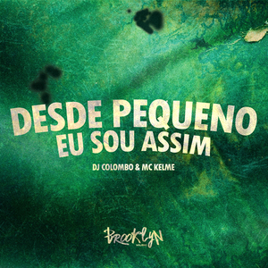 Desde Pequeno Eu Sou Assim