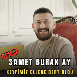 Keyfimiz Ellere Dert Oldu (Remix)