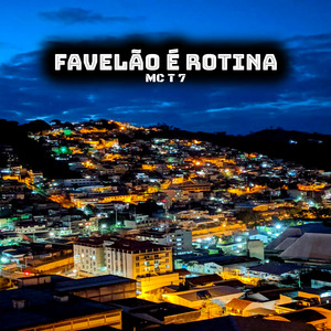 Favelão É Rotina