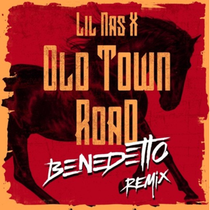 Old Town Road (Benedetto Moombahton Remix)