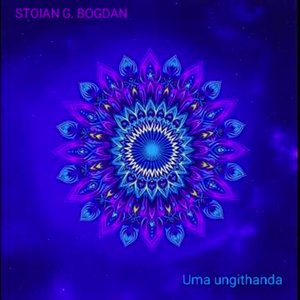 Stoian G. Bogdan - Uma Ungithanda