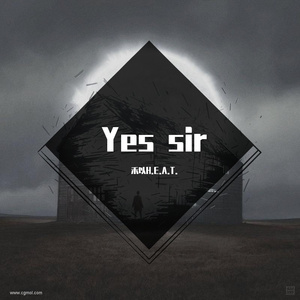 Yes sir(Prod by鹫）