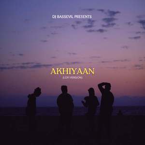 Akhiyaan (Lofi)