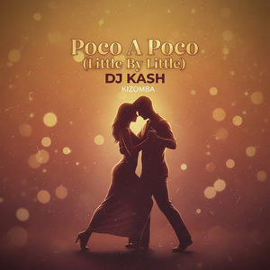 Poco A Poco ( Little by Little ) Kizomba