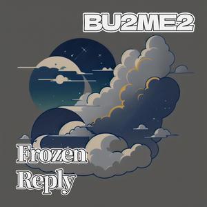 Frozen reply