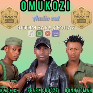 OMUKOZI (feat. BLACK ICE SOJJA BWOY & SPARK CROOZE)
