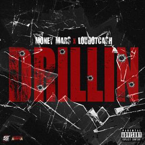 Drillin (feat. Lougotcash)