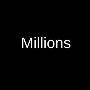 Millions