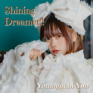 Shining Dreamer!! (YUA SOLO)