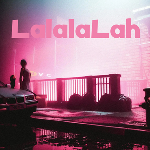 LalalaLah (Sped Up)