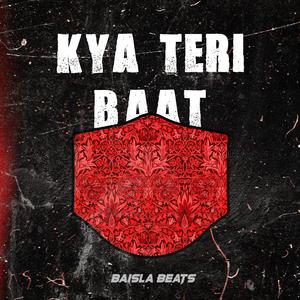 Kya Teri Baat (feat. Yomesh)