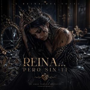 REINA SIN TI