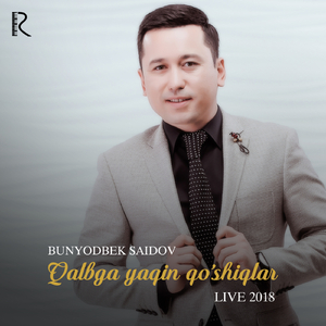 Qalbga Yaqin Go'shiqlar (Live 2018)