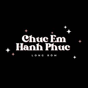 Chúc Em Hạnh Phúc