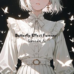 Butterfly Effect Forever