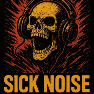 Sick Noise