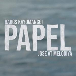 Papel (feat. Jose at Melodiya)