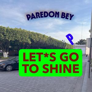 Let's Go to Shine
