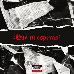 ¿Què tú esperas?