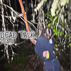 Dead Talk