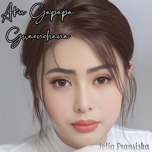 Aku Gapapa
