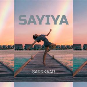 Sayiya (feat. Sarmistha Saha Banerjee & Mrunali Moharkar)