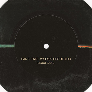 Can't Take My Eyes Off Of You